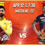 IPL 2022: CSK vs RCB Match 22 Streaming