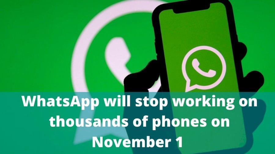 WhatsApp Won’t Work from 1st November on this devices